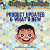 Humphrey's Handmade Shop Update - January 2022