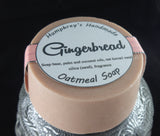 GINGERBREAD Oatmeal Soap | Exfoliating Christmas Cookie Soap Puck - Humphrey's Handmade